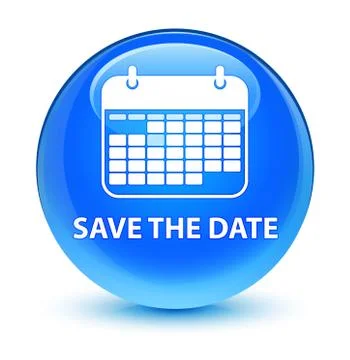 Save the date glassy cyan blue round button Stock Illustration