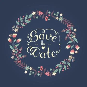 Save the date hand lettering phrase with beautiful romantic floral wreath vec Stock Illustration