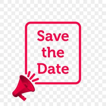 Save the Date message quote in megaphone badge isolated on transparent backgr Stock Illustration