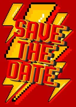 Save The Date. Pixelated word with geometric graphic background. Vector carto Stock Illustration