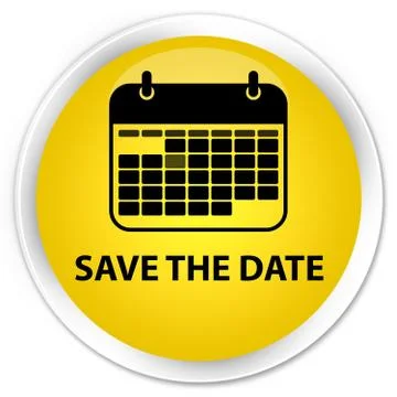 Save the date premium yellow round button Stock Illustration