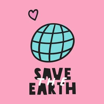 Save earth. Card design. Flat vector illustration on pink background Stock Illustration