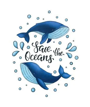 Save the Oceans, vector lettering with two blue whale and drop of water. Ke.. Stock Illustration