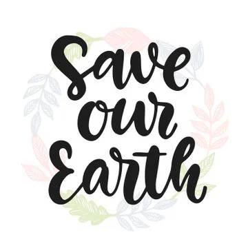 Save Our Earth. Hand drawn ecology lettering badge Stock Illustration