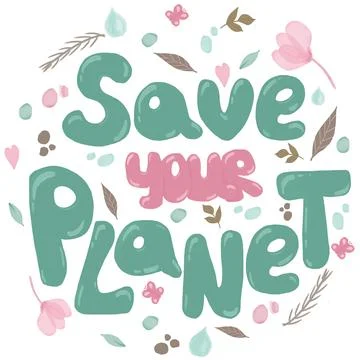 Save our planet poster or banner with handwritten modern calligraphy. Stock Illustration