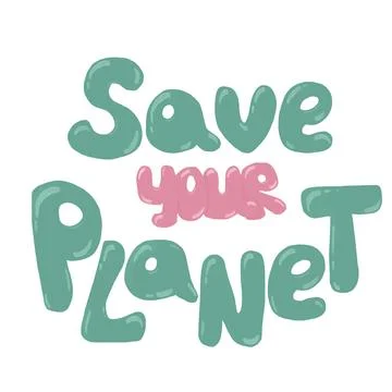 Save our planet poster or banner with handwritten modern calligraphy. Stock Illustration
