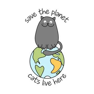 Save the planet, cats live here - funny text quotes Stock Illustration