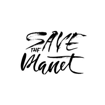 Save the planet. Hand drawn modern dry brush lettering. Grunge vector Stock Illustration