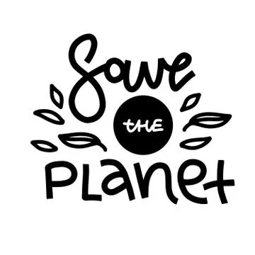 Save the planet. Vector quote lettering about eco, waste management, minimalism Stock Illustration