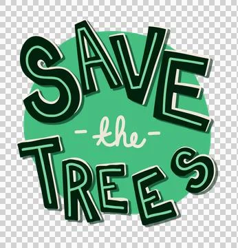 SAVE TREES typography is floating over green circle on transparent backdrop, Ilustração Stock