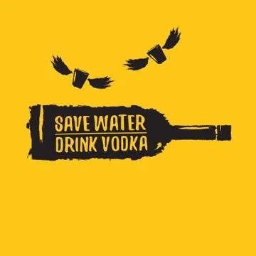 Save water drink VODKA. Funny quotes about vodka with glass bottle for print on Illustrazione stock