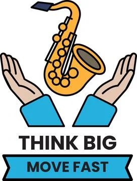 A saxophone is being held up by two hands, with the words Think Big Stock Illustration