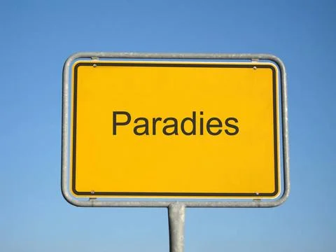 Schild paradies paradies, himmel, paradiesisch, ortsschild, ortseingangssc... Stock Photos