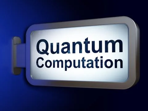 Science concept: Quantum Computation on billboard background Stock Illustration
