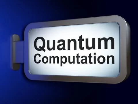 Science concept: Quantum Computation on billboard background Stock Illustration