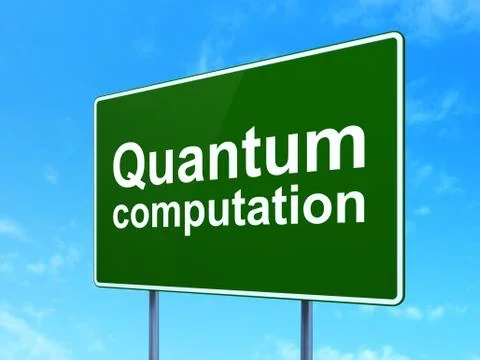 Science concept: Quantum Computation on road sign background Stock Illustration