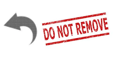 Scratched Do Not Remove Stamp and Halftone Dotted Undo Stock Illustration