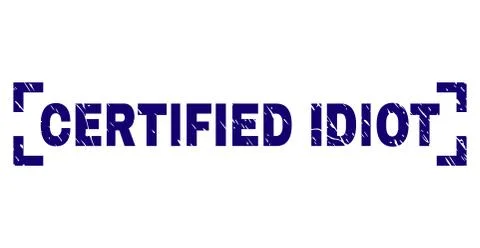 Scratched Textured CERTIFIED IDIOT Stamp Seal Between Corners Stock Illustration