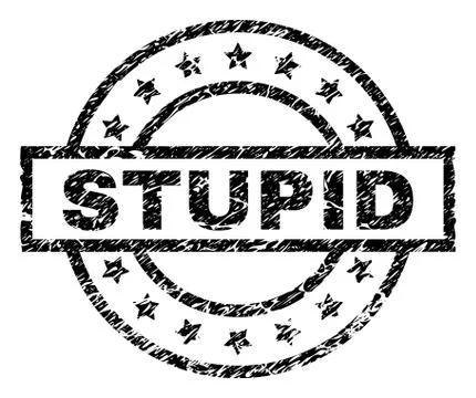 Scratched Textured STUPID Stamp Seal Stock Illustration