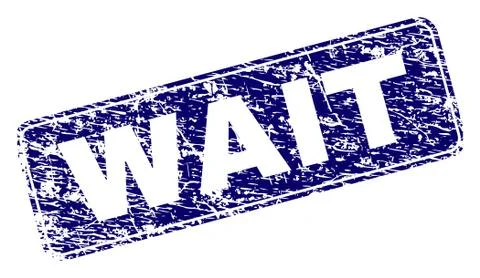 Scratched WAIT Framed Rounded Rectangle Stamp Stock Illustration