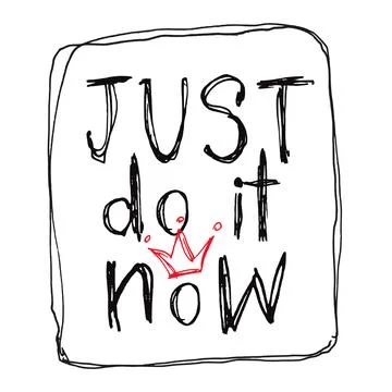 Scribble Just do it now text. Lettering phrases. Hand painted lettering isolated Stock Illustration