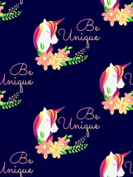 Seamless pattern with cute unicorns, flowers, and slogan Be unique. Magic Stock Illustration