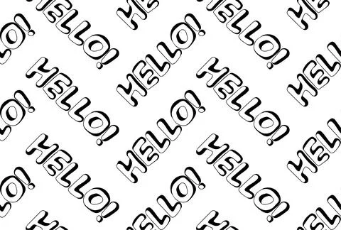Seamless pattern of hand-drawn  words HELLO! on white background Illustrazione stock