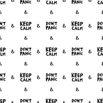 Seamless pattern. Keep calm, don't panic. Motivational quote. Cute hand drawn Stock Illustration