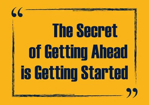 The secret of getting ahead is getting started Stock Illustration