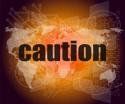 Security concept: word caution on digital touch screen Stock Illustration