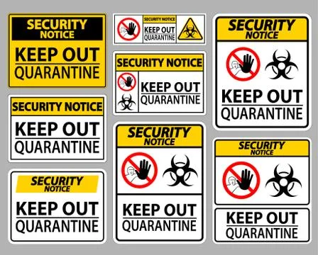 Security Notice Keep Out Quarantine Sign Isolate On White Background,Vector I Stock Illustration