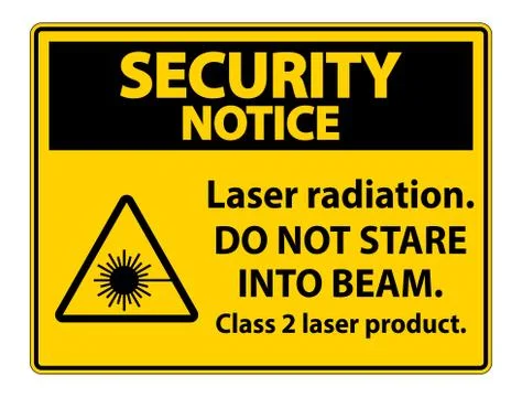 Security Notice Laser radiation,do not stare into beam,class 2 laser product  Stock Illustration