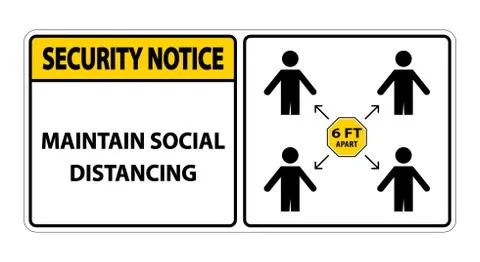 Security Notice Maintain social distancing, stay 6ft apart sign,coronavirus C Stock Illustration