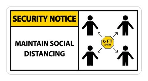 Security Notice Maintain social distancing, stay 6ft apart sign,coronavirus C Stock Illustration