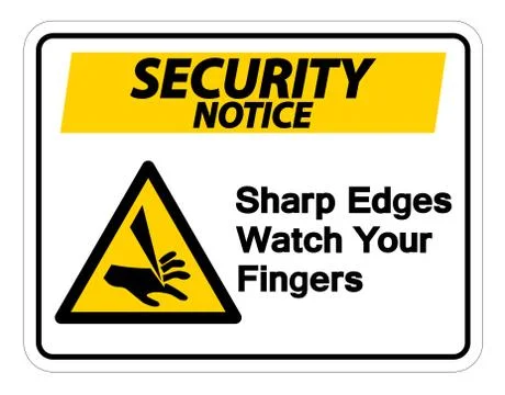 Security notice Sharp Edges Watch Your Fingers Symbol Sign on white backgroun イラスト素材