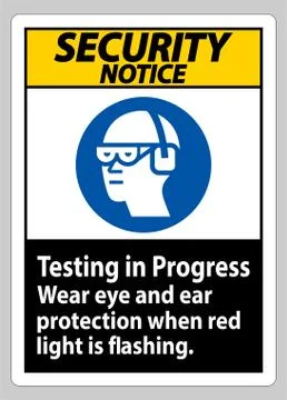 Security Notice Sign Testing In Progress, Wear Eye And Ear Protection When Re Stock Illustration