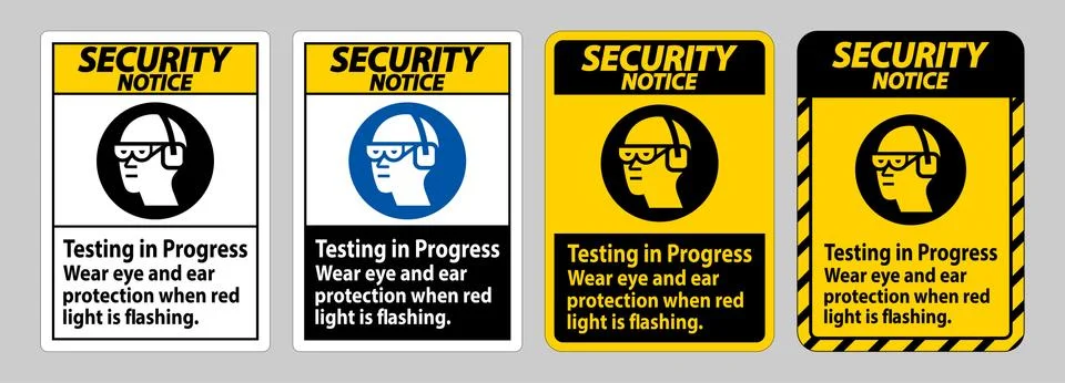 Security Notice Sign Testing In Progress, Wear Eye And Ear Protection When Re Stock Illustration