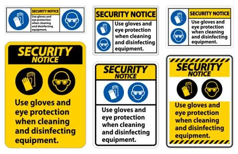 Security Notice Use Gloves And Eye Protection Sign on white background Stock Illustration
