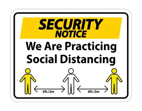 Security Notice We Are Practicing Social Distancing Sign Isolate On White Bac Stock Illustration