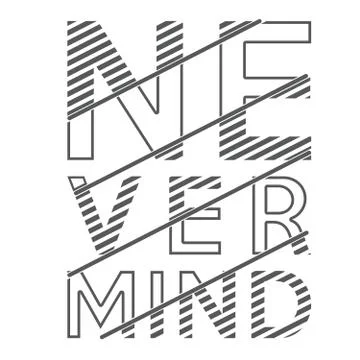 See idea about never mind quote, inspirational quotes Illustrazione stock