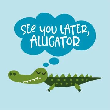 See you later alligator, in a while crocodile! Stock Illustration