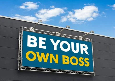 Sei dein eigener Boss steht auf einer Plakatwand Be your own Boss written ... 스톡 사진