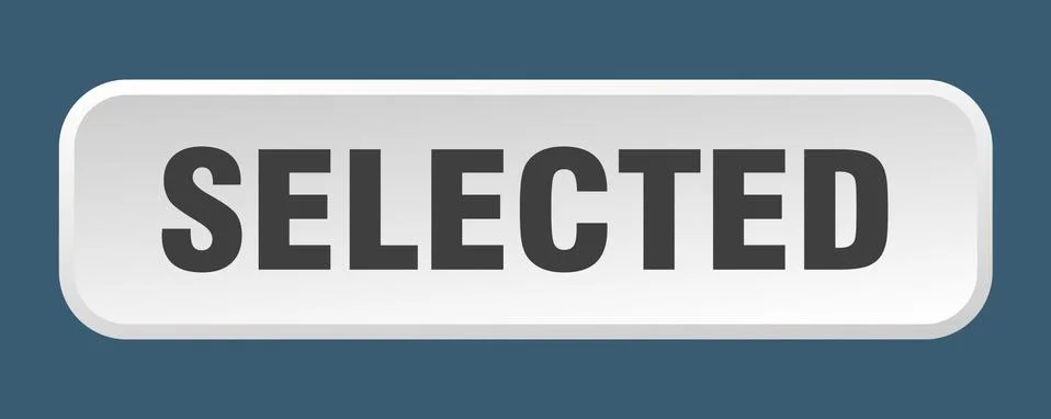 Selected button. selected square 3d push button Stock Illustration