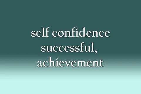 Self confidence successful, achievement. text. with dark and light color grad Stock Illustration