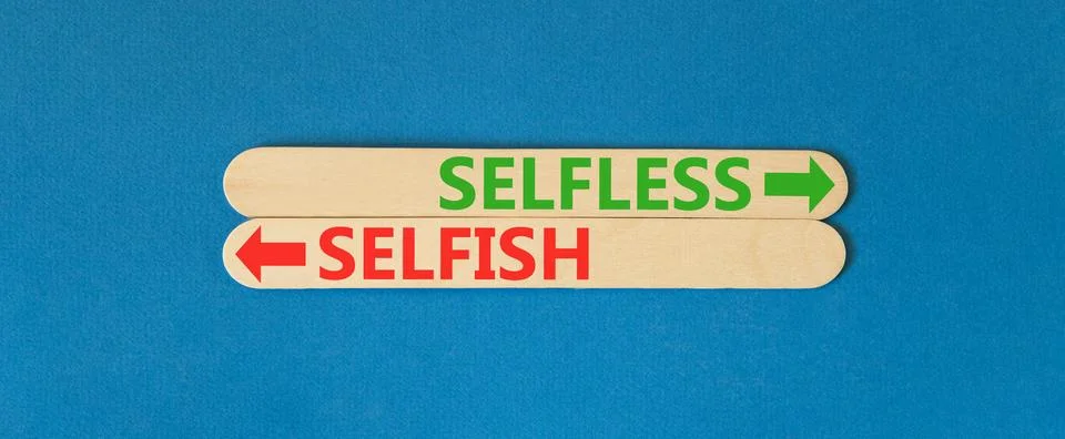 Selfless instead selfish words symbol. Concept words Selfless Selfish on be.. Fotos de archivo