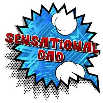 Sensational Dad - Comic book style word on abstract background. Stock Illustration