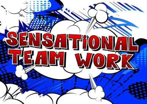 Sensational Teamwork - Comic book style phrase on abstract background. Stock Illustration
