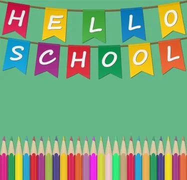 Set of colored Pencils and colored flags with the inscription Hello School. 스톡 일러스트