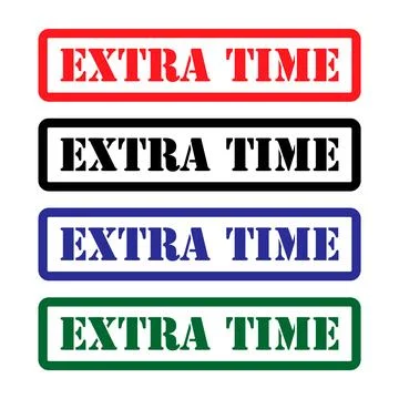 Set of Extra time stamp symbol, label sticker sign button, text banner vector Stock Illustration