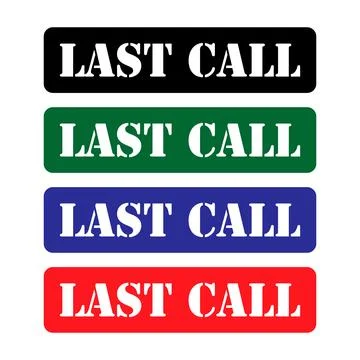 Set of Last call stamp symbol, label sticker sign button, text banner vector Stock Illustration